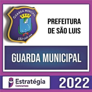 Rateio Guarda Municipal de São Luis - MA 2022 - ESTRATÉGIA