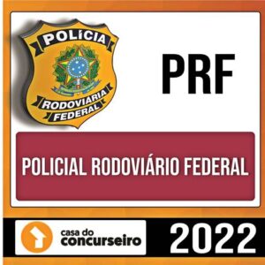 Rateio PRF 2022 - Policial Rodoviário Federal - A CASA DO CONCURSEIRO