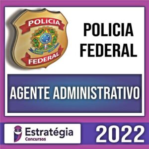 Rateio PF (Polícia Federal) 2022 - Agente Administrativo - ESTRATÉGIA