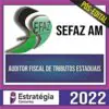Rateio SEFAZ AM Pós Edital 2022 - Auditor Fiscal de Tributos Estaduais - ESTRATÉGIA