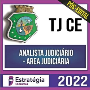 Rateio TJ CE Pós Edital 2022 - Analista Judiciário - Área Judiciária - ESTRATÉGIA