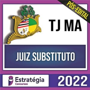 Rateio TJ MA Pós Edital 2022 - Juiz Substituto - ESTRATÉGIA