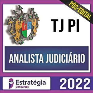 Rateio TJ PI PÓS EDITAL 2022 - Analista Judiciário + Passo - ESTRATÉGIA