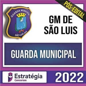 Rateio Guarda Municipal de São Luis PÓS EDITAL 2022 - ESTRATÉGIA