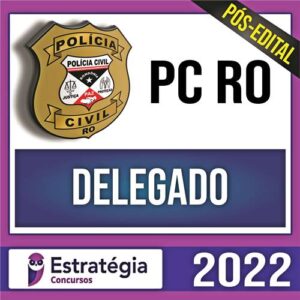 Rateio PC RO Pós Edital 2022 - DELEGADO - ESTRATÉGIA