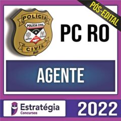 Rateio PC RO Pós Edital 2022 - Agente + Passo - ESTRATÉGIA