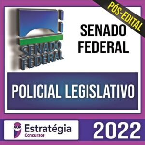 Rateio Senado Federal Pós Edital 2022 – Policial Legislativo – ESTRATÉGIA