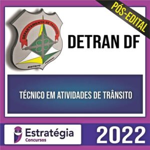 Rateio DETRAN DF PÓS EDITAL 2022 - Técnico em Atividades de Trânsito - ESTRATÉGIA