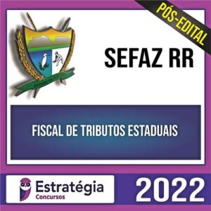 Rateio SEFAZ RR PÓS EDITAL 2022 - Fiscal de Tributos - ESTRATÉGIA