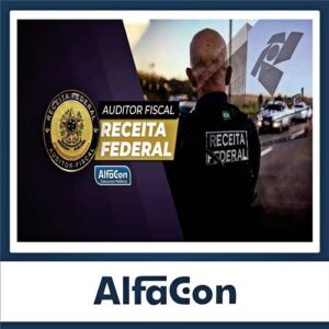 Rateio AFRFB PÓS EDITAL - Auditor Fiscal da Receita Federal do Brasil 2022 - ALFACON