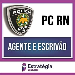 Rateio PC RN 2024 - Agente e Escrivão - ESTRATÉGIA