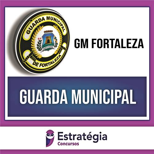 Rateio GCM Fortaleza (Guarda Municipal) Pacote PÓS EDITAL - 2023 - ESTRATÉGIA