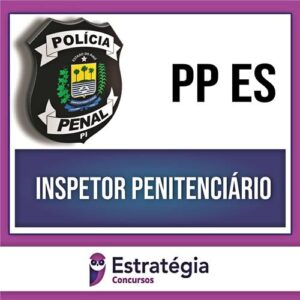 Rateio Polícia Penal ES PÓS EDITAL - Inspetor Penitenciário - 2023 - ESTRATÉGIA
