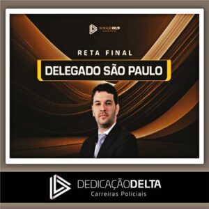 Rateio PC SP (PÓS-EDITAL) - Delegado - DEDICAÇÃO DELTA
