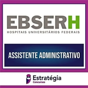 Rateio EBSERH [PÓS EDITAL] - Assistente Administrativo - 2023 - ESTRATÉGIA