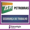 Rateio PETROBRAS (PÓS-EDITAL) Técnico - Ênfase 15 - Segurança do Trabalho - ESTRATÉGIA