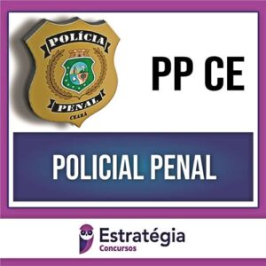 Rateio PP CE (PÓS-EDITAL) 2024 - Policial Penal - ESTRATÉGIA
