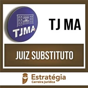 Rateio TJ MA (Juiz Substituto) Pacote Teórico - 2023 - ESTRATÉGIA
