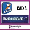 Rateio CAIXA 2024 - Técnico Bancário - TI - ESTRATÉGIA