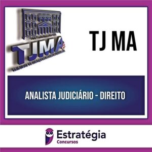 Rateio TJ MA (PÓS-EDITAL) 2024 - Analista Judiciário - Direito - ESTRATÉGIA