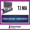 Rateio TJ MA 2024 - Técnico Judiciário - Administrativo - ESTRATÉGIA