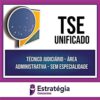 Rateio TSE (PÓS-EDITAL) 2024 - Técnico Judiciário - Área Administrativa - ESTRATÉGIA