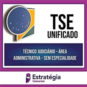 Rateio TSE (PÓS-EDITAL) 2024 - Técnico Judiciário - Área Administrativa - ESTRATÉGIA