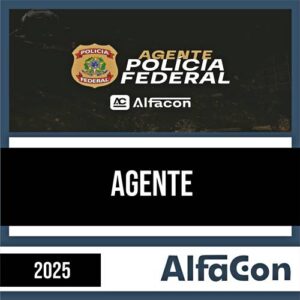 Rateio PF (PÓS EDITAL) 2025 - Agente da Polícia Federal - ALFACON