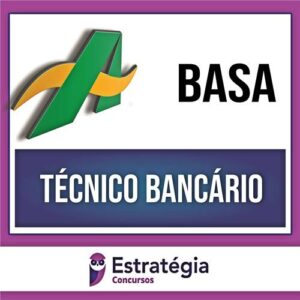 Rateio BASA PÓS-EDITAL 2024 - Técnico Bancário - ESTRATÉGIA