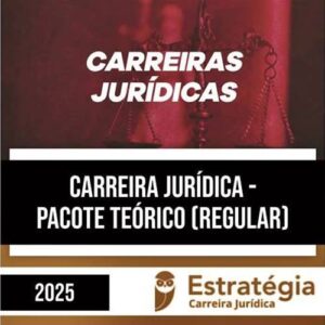 Rateio Carreira Juridica 2025 - Curso Regular (Pacote Teórico) - ESTRATÉGIA