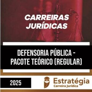Rateio Defensoria Pública - Curso Regular 2025 - ESTRATÉGIA