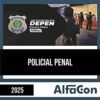 Rateio DEPEN 2025 - Policial Penal Federal - ALFACON