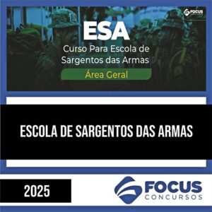 Rateio ESA 2025 - Escola de Sargento das Armas - FOCUS