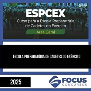 Rateio ESPCEX 2025 - Escola de Cadetes do Exército - FOCUS