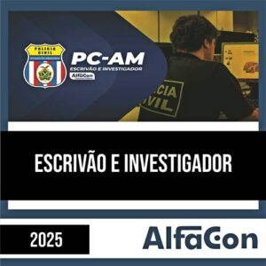 Rateio PC AM 2025 - Escrivão e Investigador - ALFACON