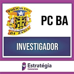 Rateio PC BA (Investigador) Teórico + Passo Estratégico - 2023 - ESTRATÉGIA