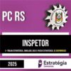 Rateio PC RS PÓS-EDITAL 2025 - Inspetor - ESTRATÉGIA