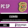 Rateio PC SP 2025 - Escrivão - ESTRATÉGIA