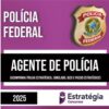 Rateio PF (PÓS EDITAL) 2025 - Agente de Polícia - ESTRATÉGIA