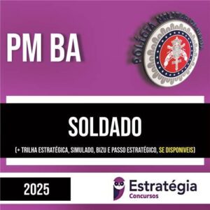 Rateio PM BA 2025 - Soldado - ESTRATÉGIA