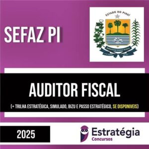 Rateio SEFAZ PI PÓS-EDITAL 2025 - Auditor Fiscal - ESTRATÉGIA