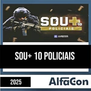 Rateio SOU MAIS (SOU +) 10 - Carreiras Policiais - ALFACON