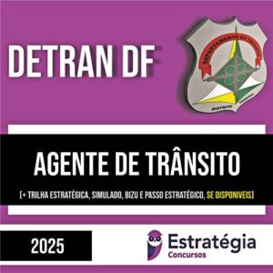 Rateio DETRAN DF 2025 - Agente de Trânsito - ESTRATÉGIA
