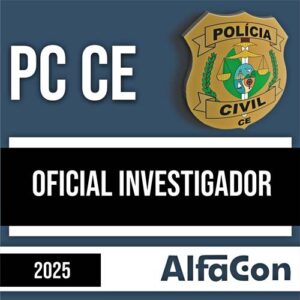 Rateio PC CE PÓS-EDITAL 2025 - Oficial Investigador - ALFACON