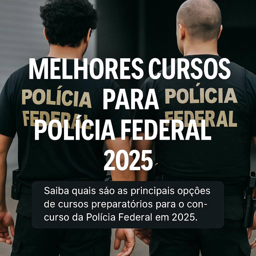 Melhores cursos para Polícia Federal 2025