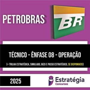 Rateio PETROBRAS 2025 - Técnico - Ênfase 08 - Operação - ESTRATÉGIA