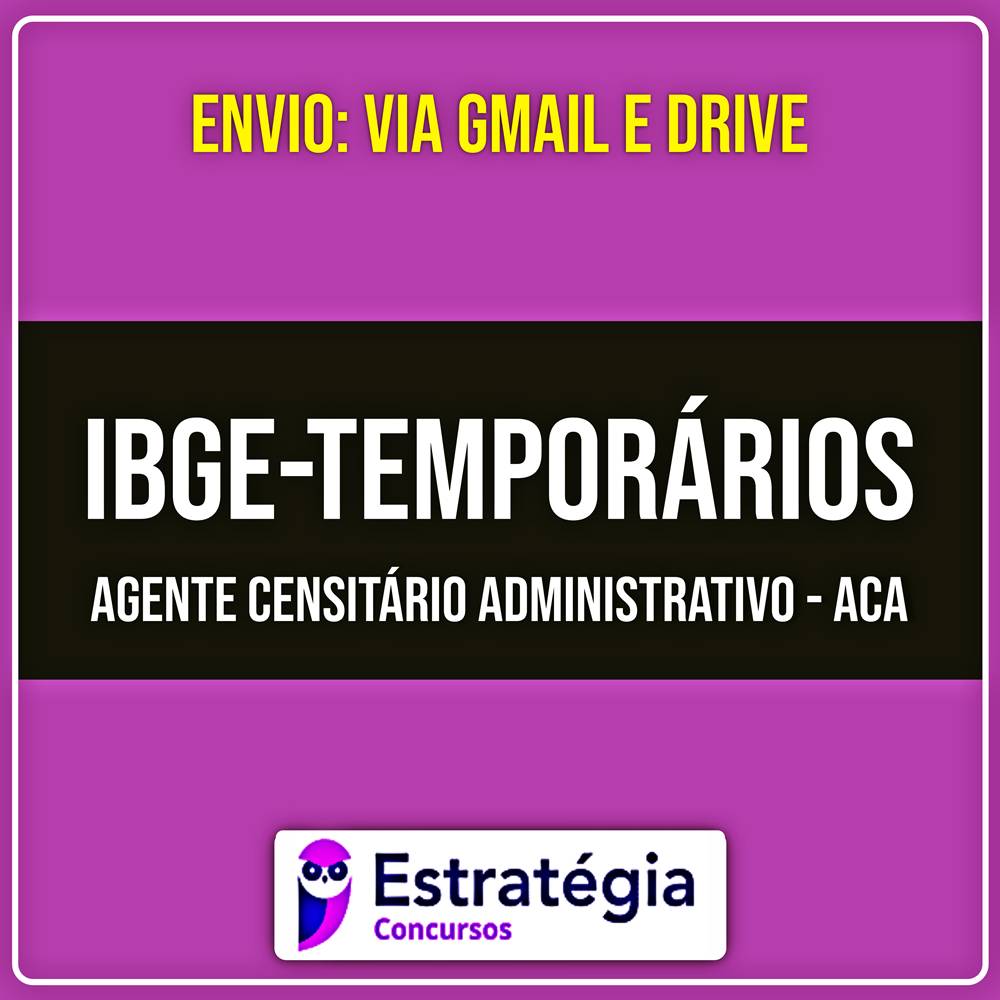 Rateio IBGE Temporários (PÓS-EDITAL) 2026 - Agente Censitário Administrativo - ACA - ESTRATÉGIA