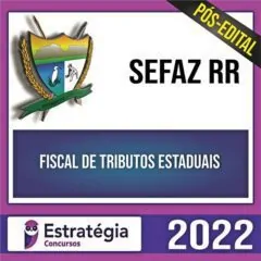 Rateio SEFAZ RR PÓS EDITAL 2022 - Fiscal de Tributos - ESTRATÉGIA