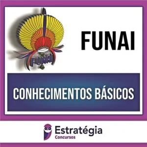 Rateio FUNAI 2024 - Pacote de Conhecimentos Básicos - ESTRATÉGIA