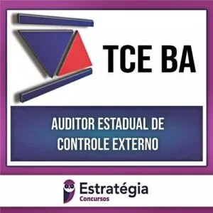 Rateio TCE BA [PÓS-EDITAL] Auditor Estadual de Controle Externo - ESTRATÉGIA